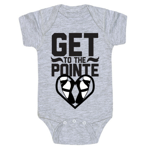 Get to the Pointe Baby One-Piece