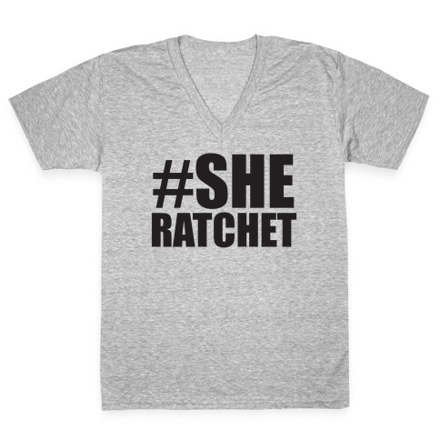 She Ratchet V-Neck Tee Shirt