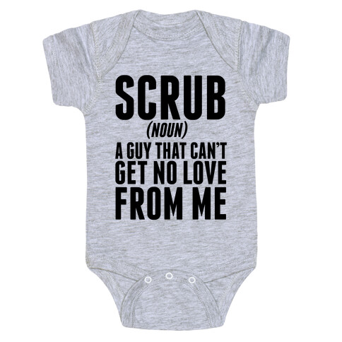 No Scrubs Baby One-Piece