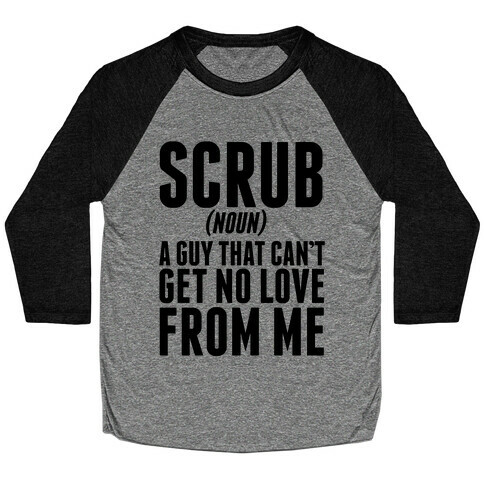 No Scrubs Baseball Tee