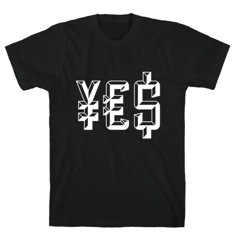 Yes Money T-Shirt