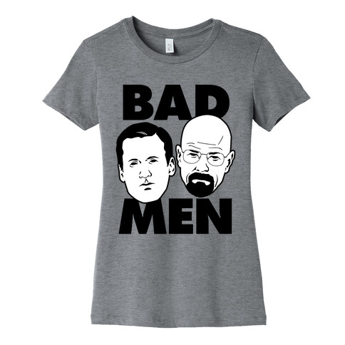 Bad Men Womens T-Shirt
