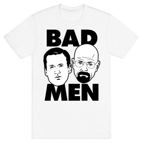Bad Men T-Shirt
