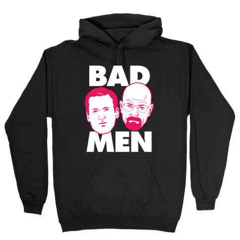 Bad Men Hooded Sweatshirt