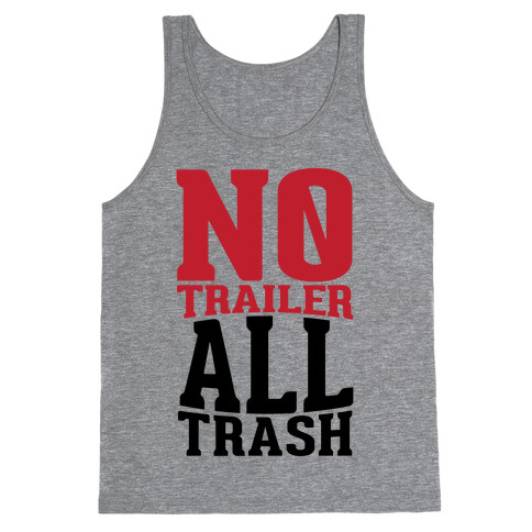 No Trailer, All Trash Tank Top