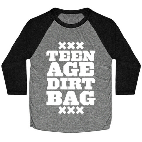 Teenage Dirtbag Baseball Tee