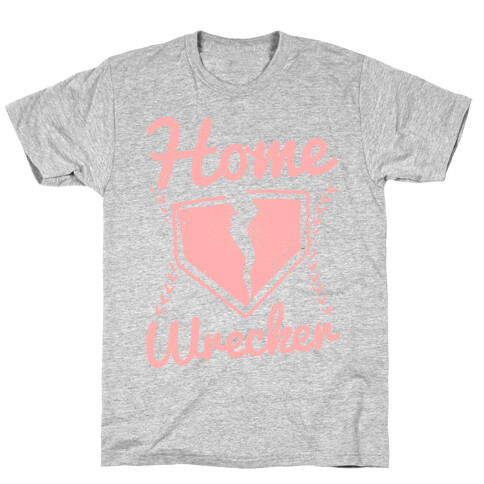 Home Wrecker T-Shirt