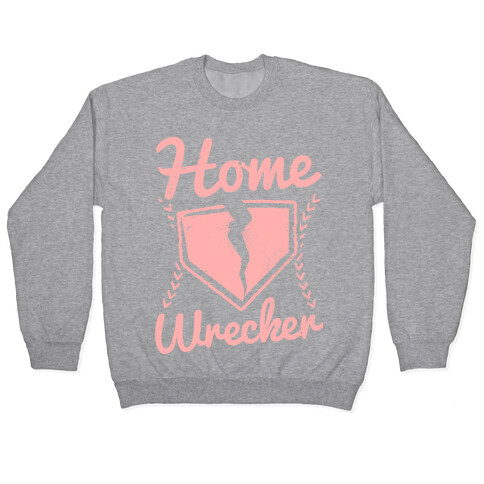 Home Wrecker Pullover