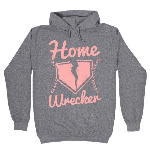 Home Wrecker Hooded Sweatshirt