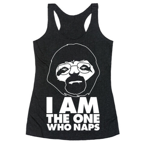 Walter Sloth is The One Who Naps Racerback Tank Top