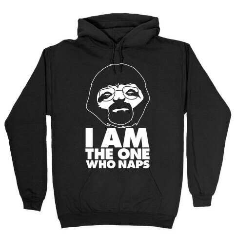 Walter Sloth is The One Who Naps Hooded Sweatshirt