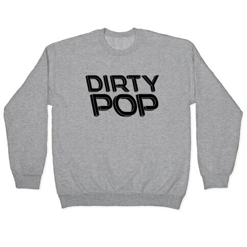 Dirty Pop Pullover