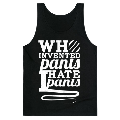 Who Invented Pants? Tank Top