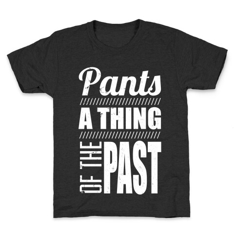Pants of the Past Kids T-Shirt