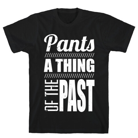Pants of the Past T-Shirt