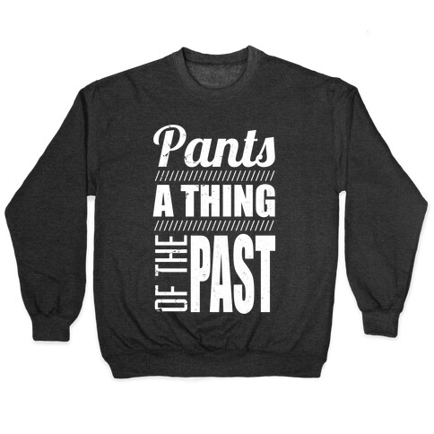 Pants of the Past Pullover