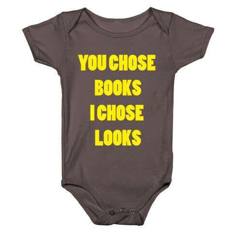 You Chose Books & I Chose Looks Baby One-Piece
