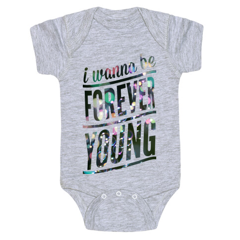 I Wanna Be Forever Young Baby One-Piece