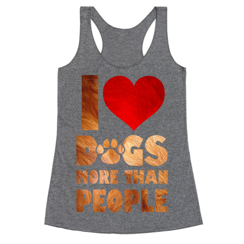 I Heart Dogs More Than People Racerback Tank Top