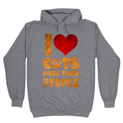 I Heart Cats More Than People Hooded Sweatshirt