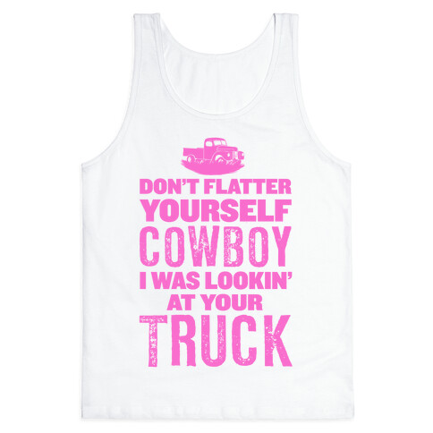 DON'T FLATTER YOURSELF... (Pink) Tank Top