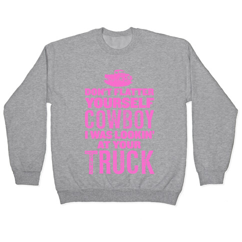 DON'T FLATTER YOURSELF... (Pink) Pullover