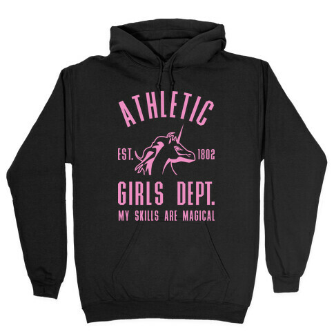 Athletic Girls Department My Skills Are Magical Hooded Sweatshirt