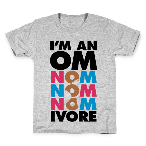 I'm An Om-Nom-Nom-Nom-Ivore Kids T-Shirt