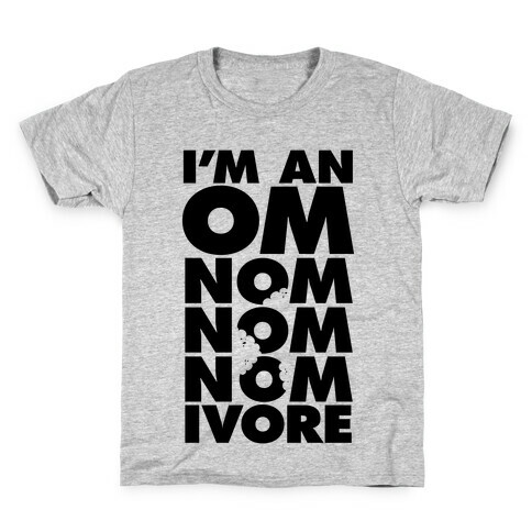 I'm An Om-Nom-Nom-Nom-Ivore Kids T-Shirt