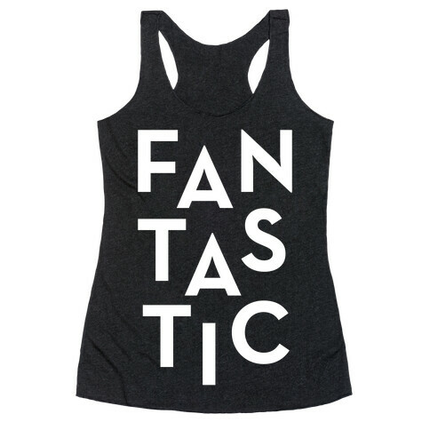 Fantastic Racerback Tank Top