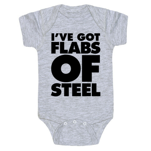 I've Got Flabs Of Steel Baby One-Piece