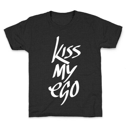 Kiss My Ego Kids T-Shirt