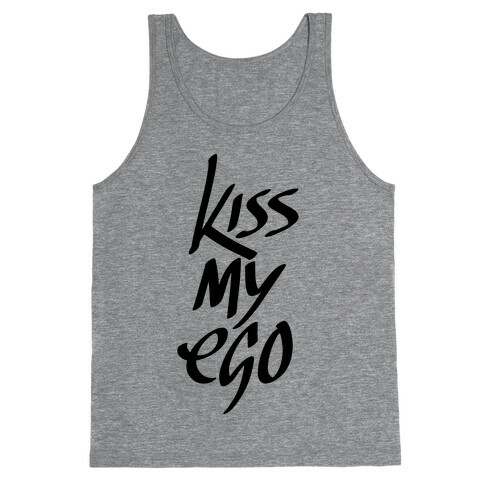 Kiss My Ego Tank Top