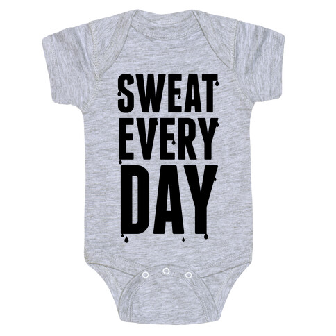 Sweat Every Day Baby One-Piece