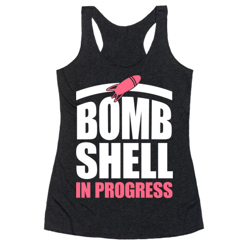 Bombshell In Progress (White & Pink) Racerback Tank Top