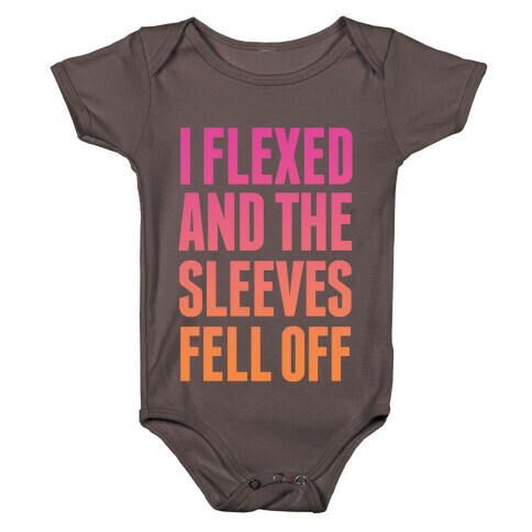 I Flexed and the Sleeves Fell Off (Sunset) Baby One-Piece