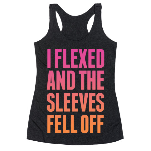 I Flexed and the Sleeves Fell Off (Sunset) Racerback Tank Top