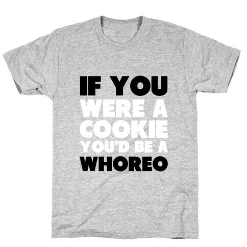 Whoreo T-Shirt