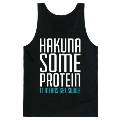 Hakuna Some Protein Tank Top