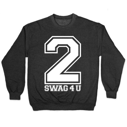 2 Swag 4 U Pullover