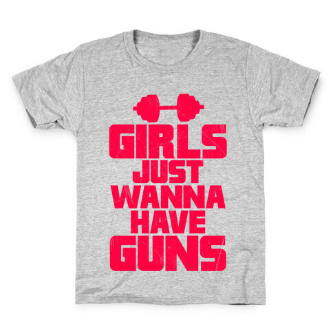 Girls Just Wanna Have Guns Kids T-Shirt