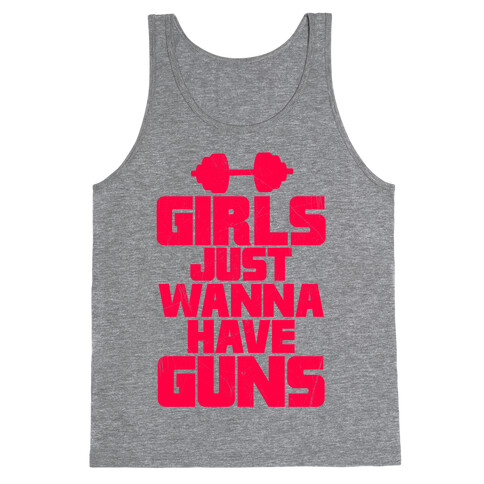 Girls Just Wanna Have Guns Tank Top