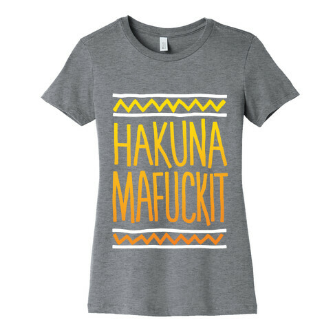 Hakuna MaF***it Womens T-Shirt