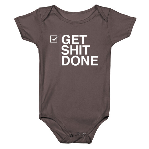 Get Shit Done Baby One-Piece