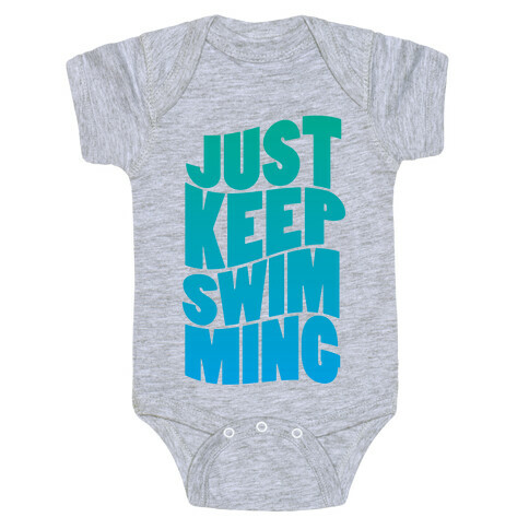 Just Keep Swimming Baby One-Piece