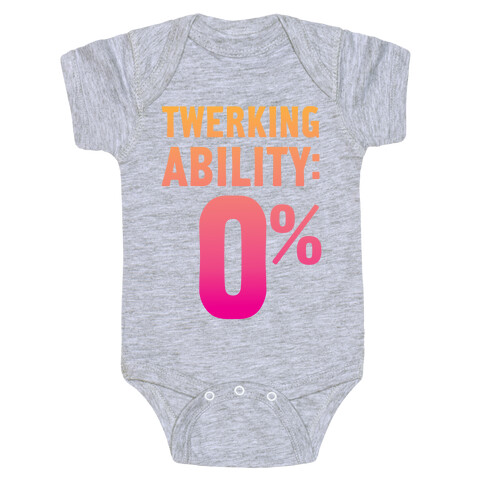 Twerking Ability Zero Percent Baby One-Piece