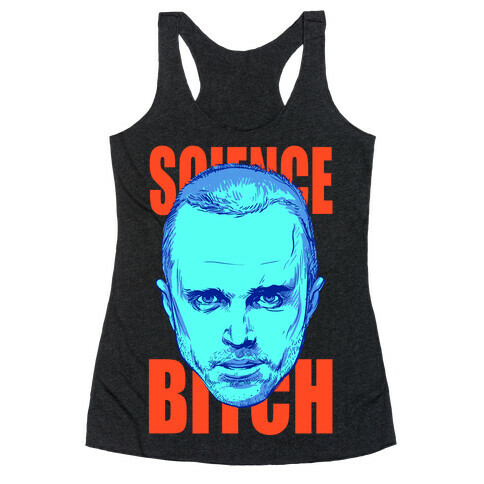 Science Bitch! Racerback Tank Top