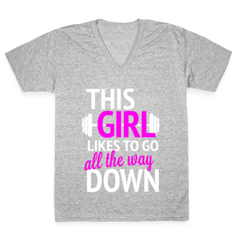 This Girl Likes to Go All the Way Down V-Neck Tee Shirt