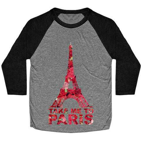 Take Me To Paris Baseball Tee