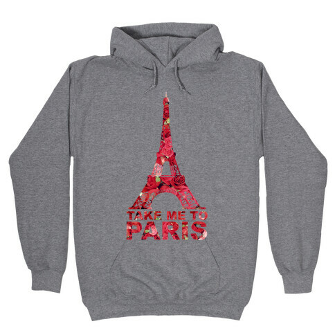 Take Me To Paris Hooded Sweatshirt